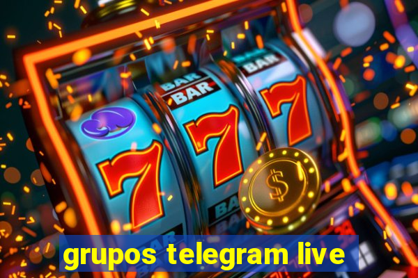 grupos telegram live